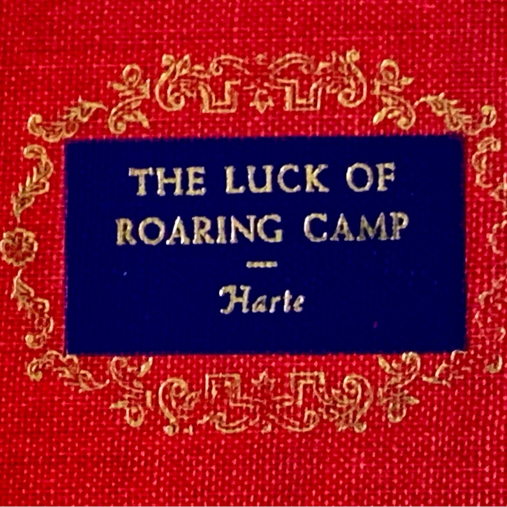 Francis Bret Harte 📚 ~ The Luck of Roaring Camp ~ Vintage Hardcover Book 📚